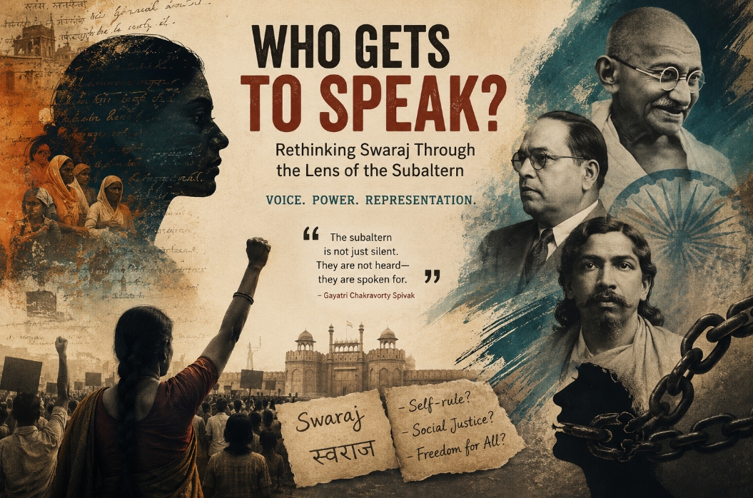 Who Gets to Speak? Rethinking Swaraj Through the Eyes of the Subaltern