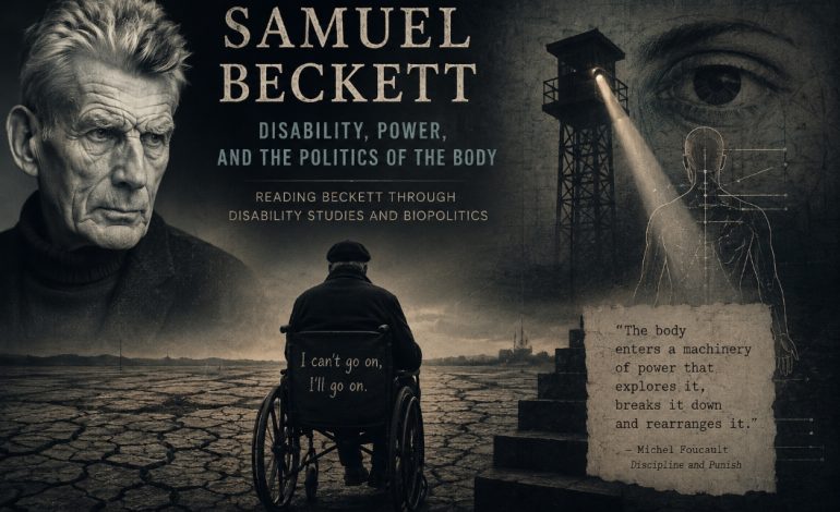 When Broken Bodies Speak: Reading Samuel Beckett Through Disability and Power